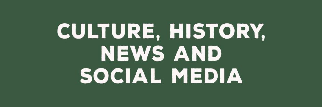 Culture, History, News and Social Media